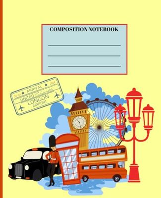 COMPOSITION NOTEBOOK:: LONDON MINIMALIST DESIGN WITH WIDE RULED LINED PAPER FOR KIDS, STUDENTS, OR WORK