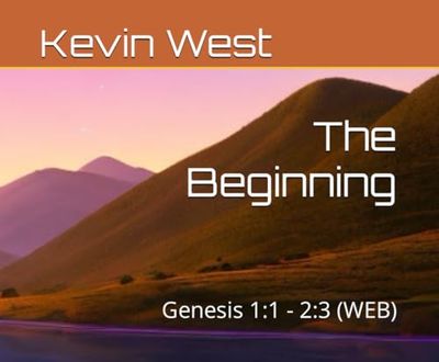 The Beginning: Genesis 1:1 - 2:3 (WEB)