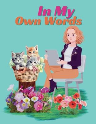 In My Own Words: A4 Ruled Journal Notebook - 290 pages, Flower themed daily Diary for women & girls, 8.5x11