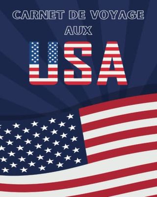 Carnet de voyage aux USA: Voyage USA