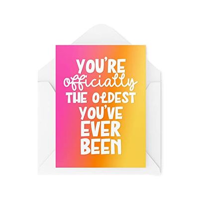 Funny Novelty Greeting Cards | You're Officially The Oldest You've Ever Been | Birthday Parents Best Friend | Banter Funny Joke | CBH1340