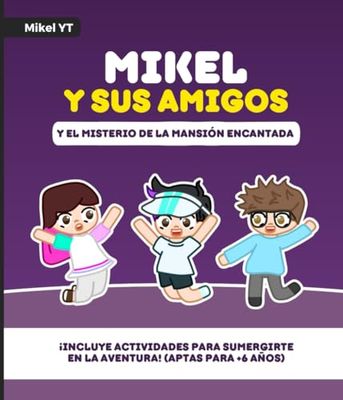 Mikel y sus amigos 1: Y el misterio de la mansión encantada