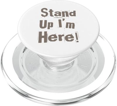 Texto de humor divertido de Stand Up I'm Here Quotes I Am Here PopSockets PopGrip para MagSafe