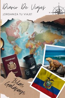 Islas Galápagos Diario de Viaje: Organiza, planifica tu viaje y anota tus recuerdos completando este cuaderno / Describe tu viaje, los lugares visitados, las comidas y pega tus fotos...