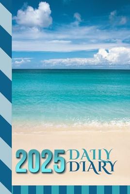 2025 Daily Diary: Hardcover / One Page Per Day / 6x9 Dated Organizer With Hourly Planner - 1 Hour Time Slots / To Do List / Notes Section / Scheduling ... Lover - Tropical Beach Travel Theme Cover