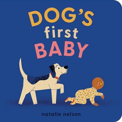 Dog's First Baby: A Board Book: 1