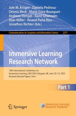 Immersive Learning Research Network: 10th International Conference on Immersive Learning, iLRN 2024, Glasgow, UK, June 10–13, 2024, Revised Selected Papers, Part I