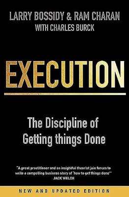 Execution: The Discipline of Getting Things Done