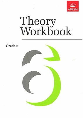 Associated board theory workbook 6 livre sur la musique: Grade 6