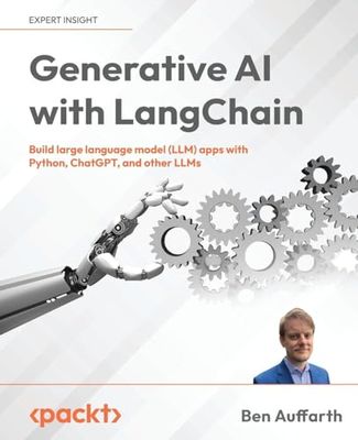 Generative AI with LangChain: Build large language model (LLM) apps with Python, ChatGPT and other LLMs