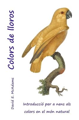 Colors de lloros: Introducció per a nens als colors en el món natural