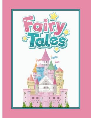 Fairy Tales Coloring Book: Enchanting Fantasy Scenes for Kids and Adults: A Magical Collection of Fairies, Castles, and Mythical Creatures to Spark Creativity and Relaxation