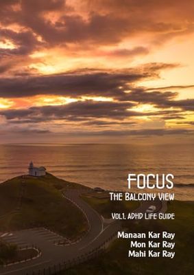 FOCUS: The Balcony View - ADHD Life Guide 1