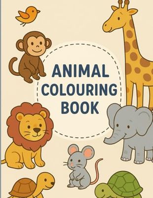 ANIMAL COLOURING BOOK: FUN AND GLOW UP KIDS MIND