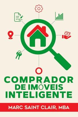 O Comprador de Imóveis Inteligente: The Smart Home Buyer