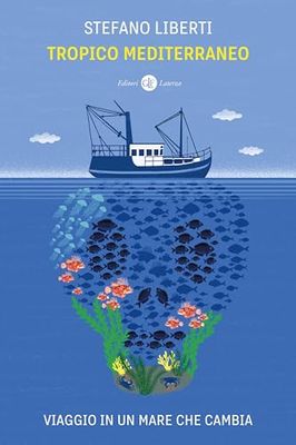Tropico Mediterraneo. Viaggio in un mare che cambia