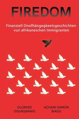 FIREDOM: Finanziell Onofhängegkeetsgeschichten vun afrikaneschen Immigranten