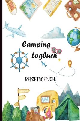 Camping Logbuch: Der perfekte Reiseführer für Ihre Reisen, um Ihre wichtigsten Erinnerungen, Fotos und Abenteuer aufzuzeichnen, die Sie auf Ihrer Campingreise erlebt haben.01