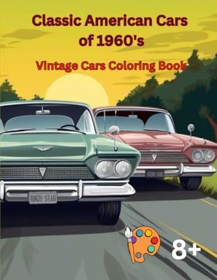 Classic American Cars of 1960's: Vintage Cars Coloring Book