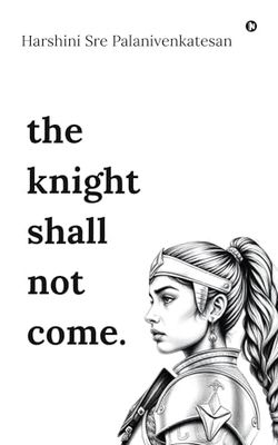 the knight shall not come: a story of a -r-o-y-a-l- broken family