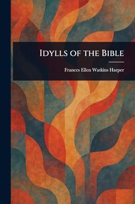 Idylls of the Bible