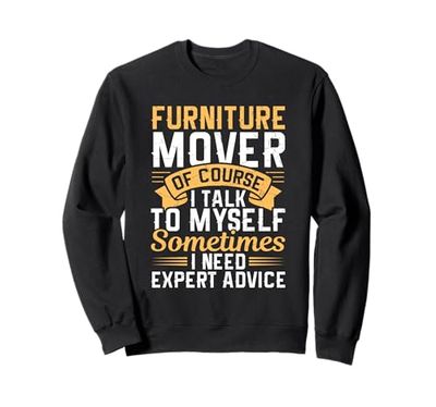 Furniture Mover Design For furniture mover Sweatshirt