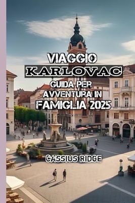 Viaggio Karlovac Guida per Avventura in famiglia 2025