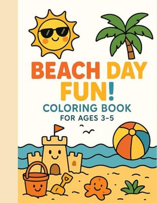 Beach Day Fun: Coloring Book For Ages 2+