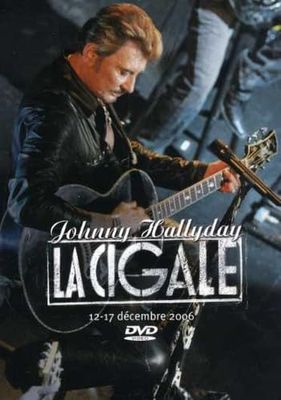 Johnny Hallyday - La Cigale 12-17 décembre 2006