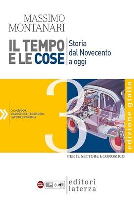 Il tempo e le cose. Ediz. gialla. Per le Scuole superiori (Vol. 3)