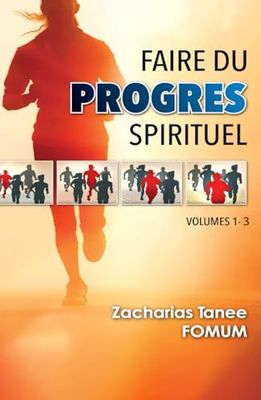 Faire du Progrès Spirituel (volume 1 - 3)