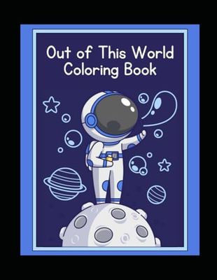 Out of This World Coloring Book