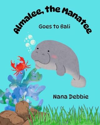 Almalee, the Manatee: Goes to Bali