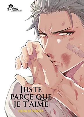 Juste parce que je t'aime - Livre (Manga) - Yaoi - Hana Collection