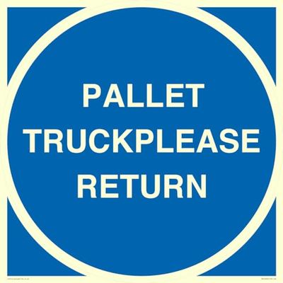 PALLET TRUCK PLEASE RETURN Sign - 400x400mm - S40