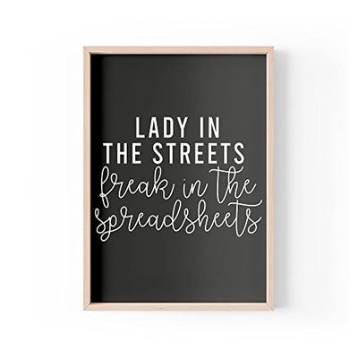 Funny Quote Print | Home Prints | Lady In The Streets Freak In The Spreadsheets | Office Wall Art | A4 A3 A5 *FRAME NOT INCLUDED* - PBH102
