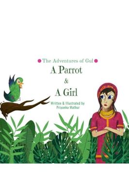 A Parrot and a Girl: The Adventures of Gul