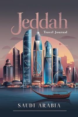 Jeddah Travel Journal: Lined Notebook Diary. Capturing Moments from Around the Globe