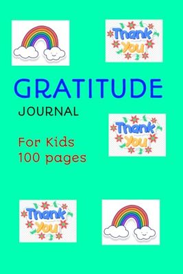 GRATITUDE JOURNAL FOR KIDS: The little things matter