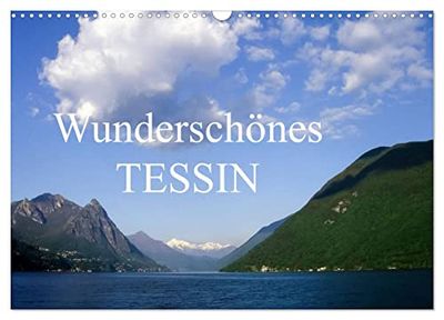 Wunderschönes Tessin (Wandkalender 2026 DIN A3 quer), CALVENDO Monatskalender: Schöne Fotografien aus dem Tessin