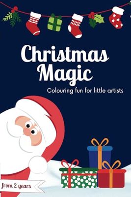 Christmas Magic: Colouring fun for little artists
