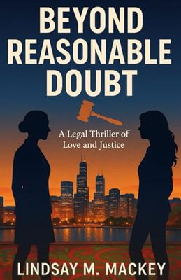 Beyond Reasonable Doubt: An Enemies-to-Lovers Legal Romance.