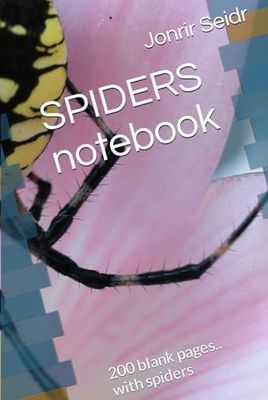 SPIDERS notebook: 200 blank pages.. with spiders