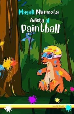 Magali Marmota Adicta Al Paintball