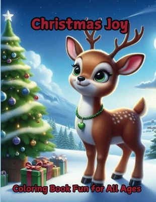 Christmas Joy: Coloring Book Fun For All Ages