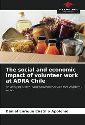 The social and economic impact of volunteer work at ADRA Chile: An analysis of non-cash performance in a free economy sector