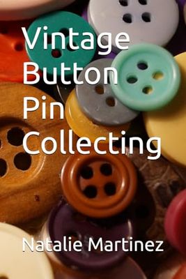 Vintage Button Pin Collecting