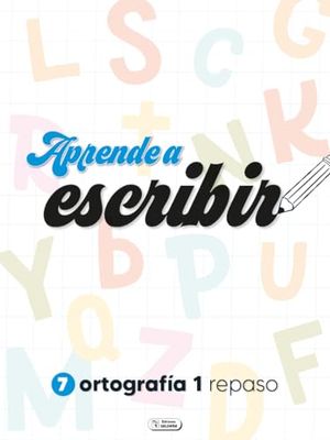 APRENDO A ESCRIBIR - ORTOGRAFÍA 1