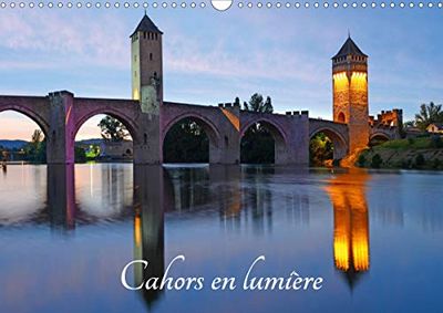 Cahors en lumiere (calendrier mural 2020 din a3 horizontal) - la ville de cahors (calendrier mensuel (Calvendo Places)