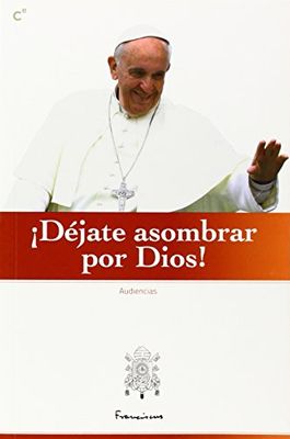 ¡dejate Asombrar Por Dios!